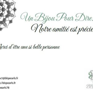 Carte Message "Un Bijou Pour Dire .... Notre Amitié est Précieuse" version 2