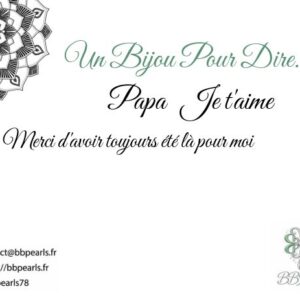 Carte Message "Un Bijou Pour Dire .... Papa, Je t'aime" version 1